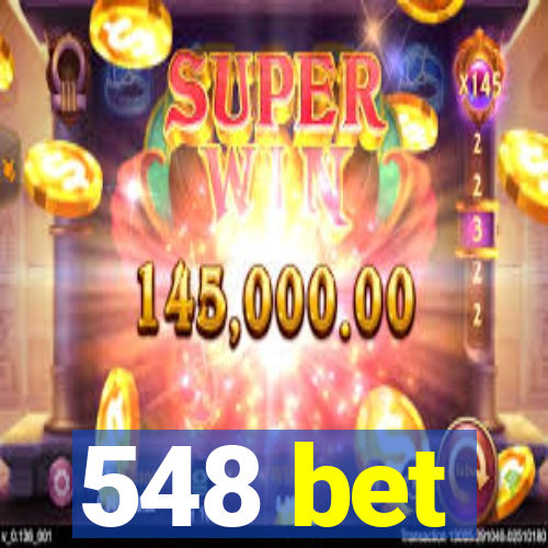 548 bet